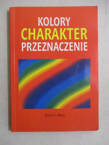 Kolory, charakter, przeznaczenie