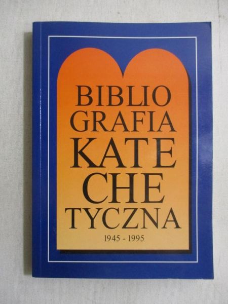 Bibliografia katechetyczna 1945-1995