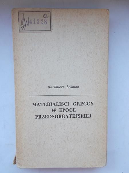 Materialiści Greccy w epoce przedsokratejskiej