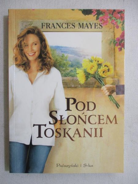 Mayes Frances - Pod słońcem Toskanii