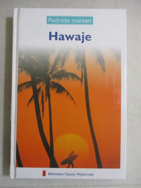 Podróże marzeń. Hawaje