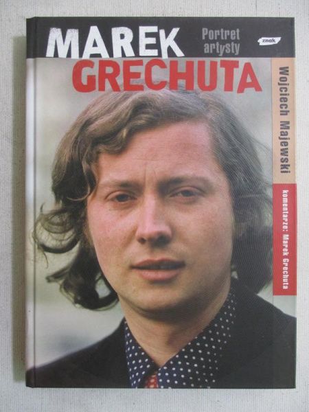 Marek Grechuta. Portret artysty