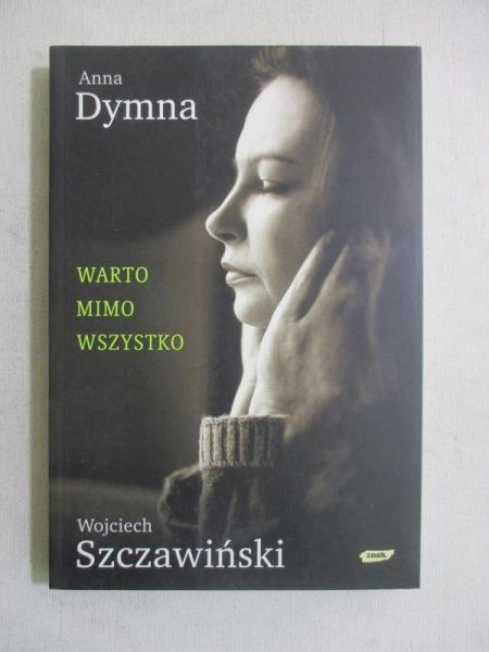 Dymna Anna - Warto mimo wszystko