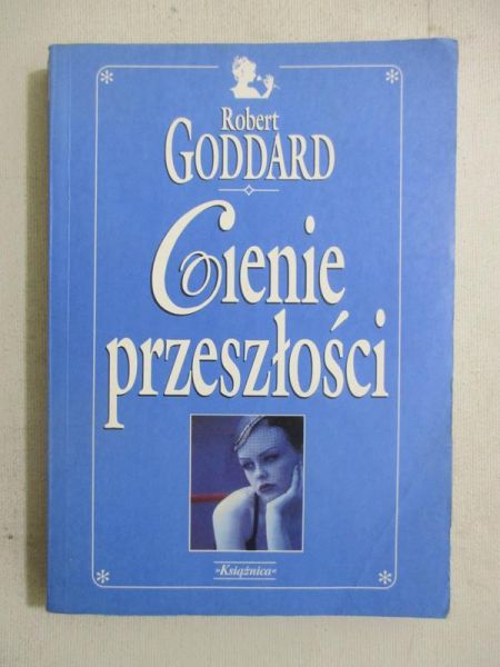 Goddard Robert - Cienie przeszłości