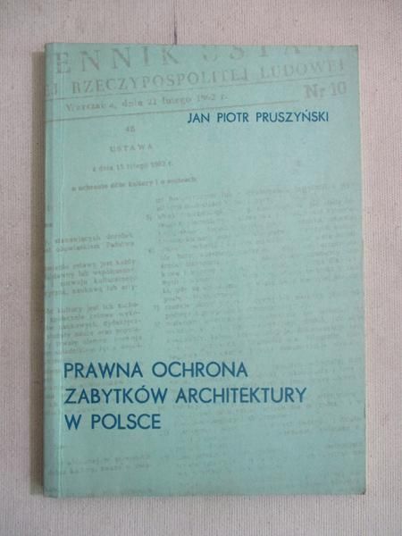 Pruszyński Jan - Prawna ochrona zabytków architektury w Polsce