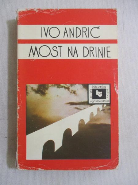 Andrić  - Most na Drinie