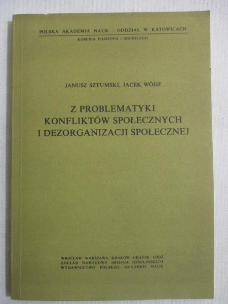 Z problematyki konfliktów społecznych i dezorganizacji społecznej