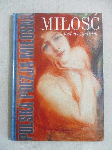 Pawlak Izabela - Polska poezja miłosna. Miłość jest wszystkim