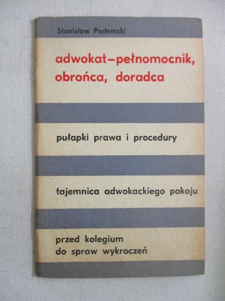 Adwokat - pełnomocnik, obrońca, doradca