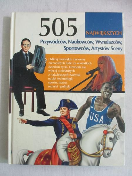 505 największych przywódców, naukowców, wynalazców, sportowców, artystów sceny