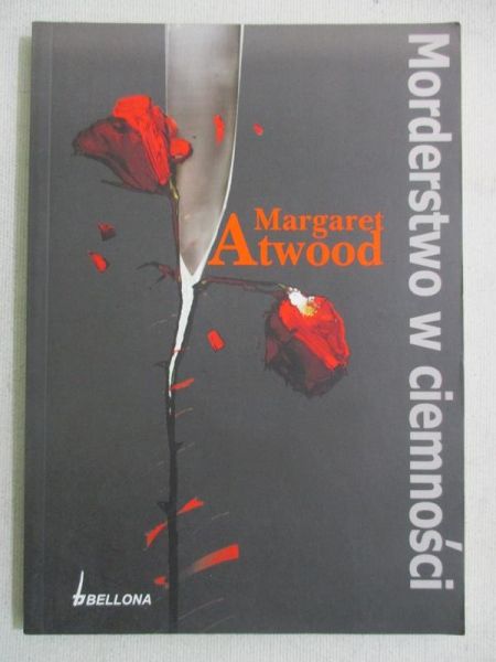 Atwood Margaret - Morderstwo w ciemności