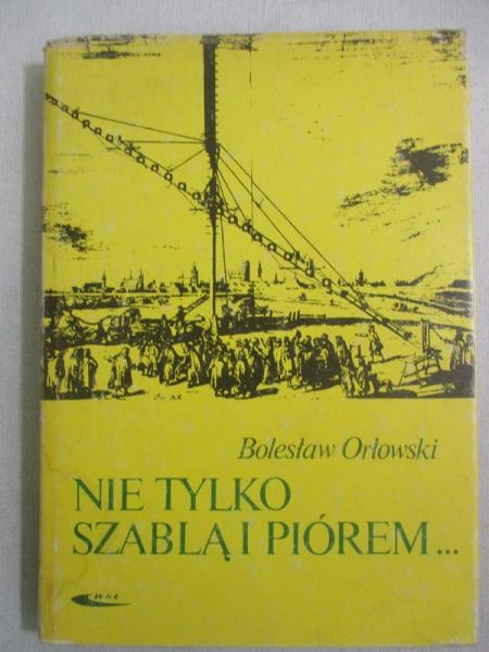 Nie tylko szablą i piórem