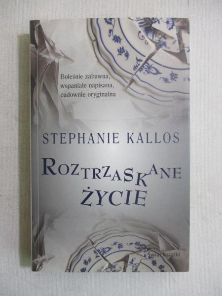 Kallos Stephanie - Roztrzaskane życie