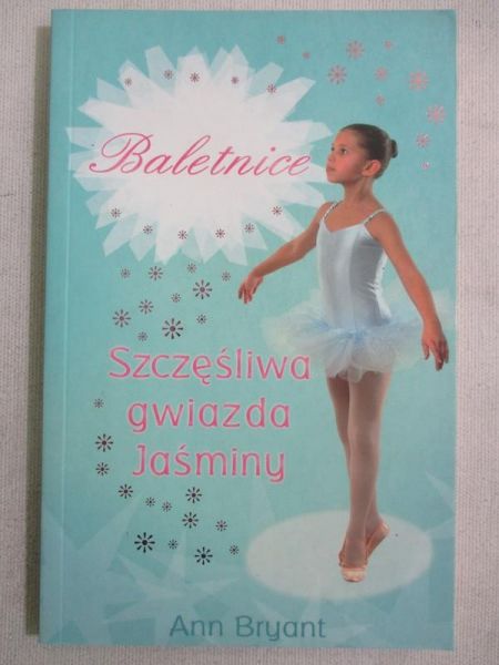Baletnice. Szczęśliwa gwiazda Jaśminy