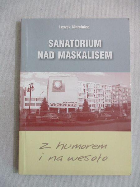 Marciniec Leszek - Sanatorium nad Maskalisem