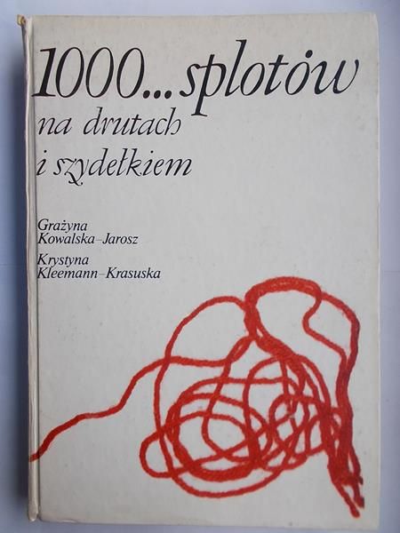 1000… splotów na drutach i szydełkiem