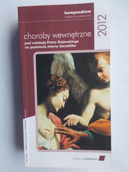 Gajewski Piotr (red.) - Choroby wewnętrzne 2012 na podstawie Interny Szczeklika