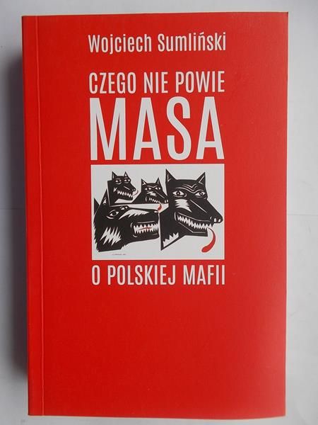 Czego nie powie Masa o polskiej mafii