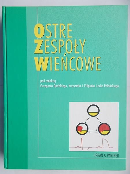 Opolski Grzegorz (red.) - Ostre zespoły wieńcowe