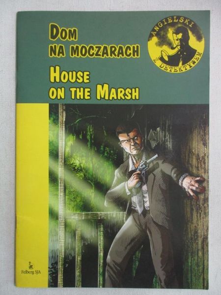 House on the Marsh. Dom na Moczarach