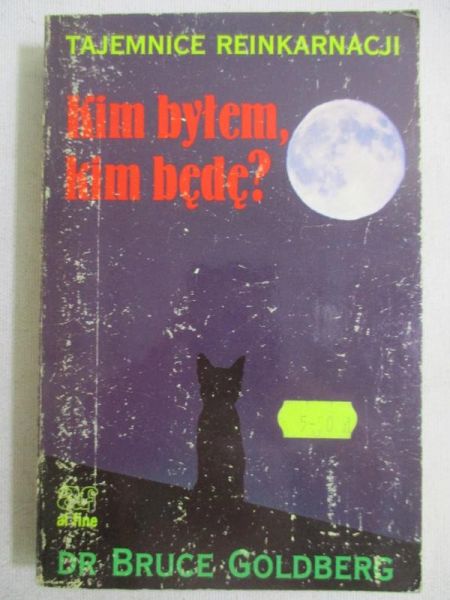 Tajemnice reinkarnacji. Kim byłem, kim będę?