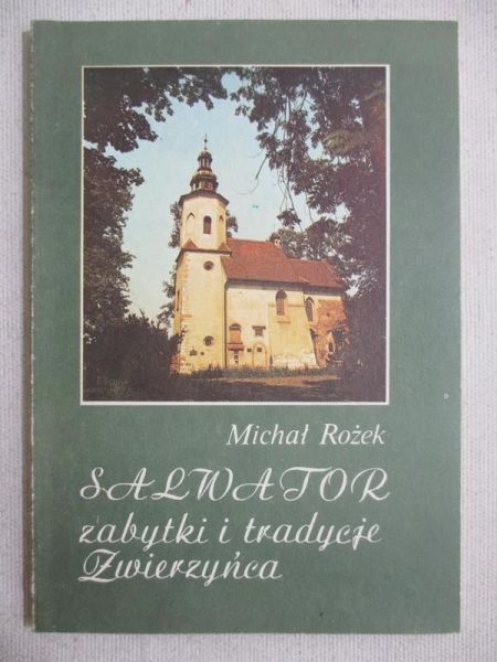Salwator. Zabytki i tradycje Zwierzyńca