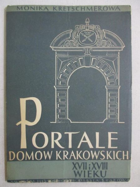 Kretschmerowa Monika - Portale domów w Krakowie