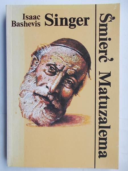 Bashevis Isaac - Śmierć Matuzalema