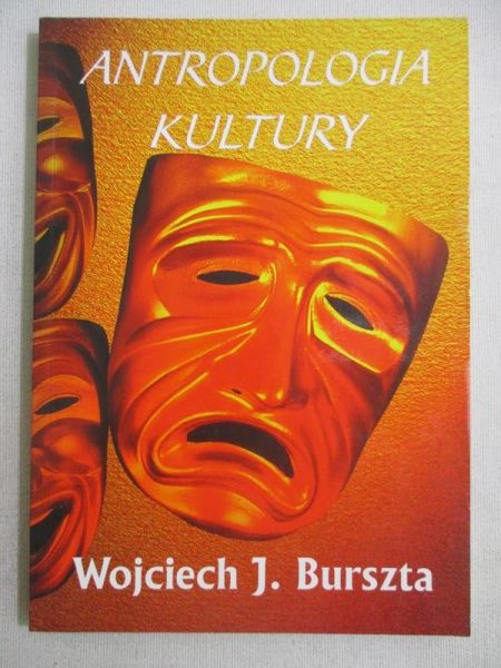 Burszta Wojciech - Antropologia kultury