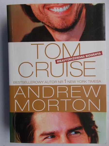 Morton Andrew - Tom Cruise. Nieautoryzowana biografia