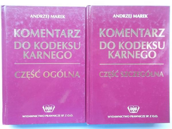 Marek Andrzej - Komentarz do kodeksu karnego: Część szczególna/ Część ogólna
