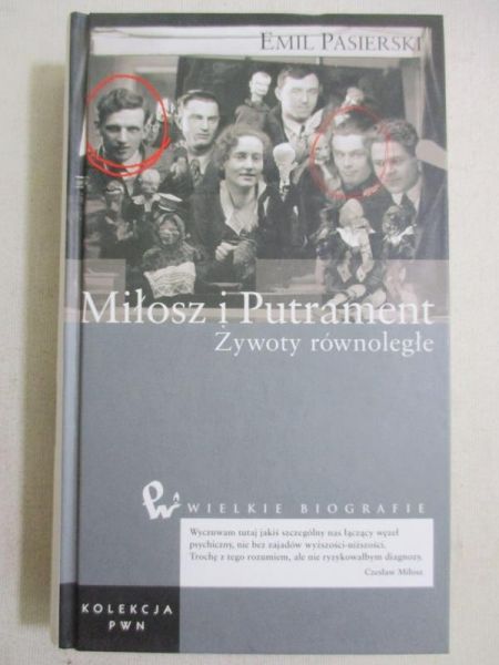 Miłosz i Putrament. Żywoty równoległe