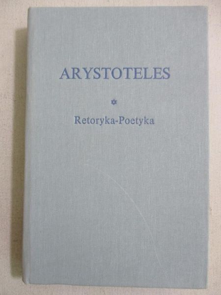 Arystoteles - Retoryka, Poetyka, BKF