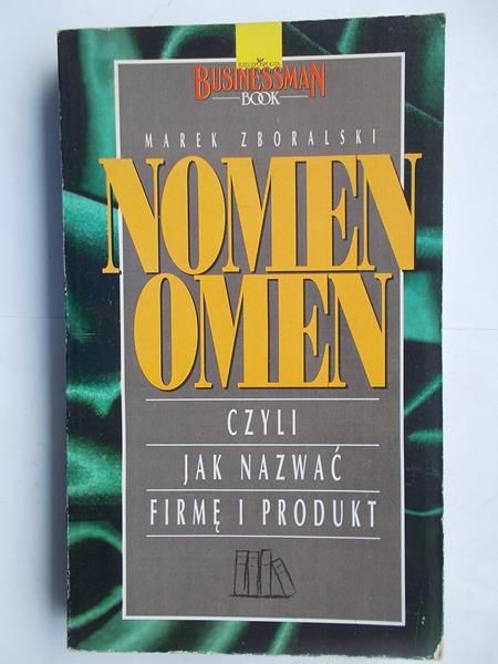 Nomen Omen. Czyli jak nazwać firmę i produkt