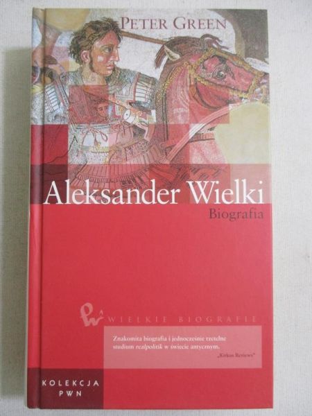 Green Peter - Aleksander Wielki. Biografia