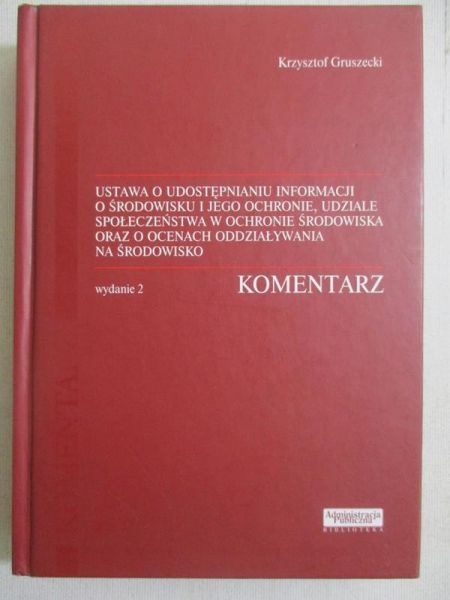 Ustawa o udostępnianiu informacji o środowisku i jego ochronie, udziale społeczeństwa w ochronie środowiska oraz o ocenach oddziaływania na środowisko