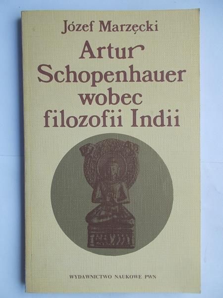 Artur Schopenhauer wobec filozofii Indii