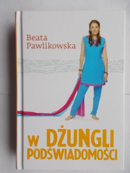 Pawlikowska Beata - W dżungli podświadomości