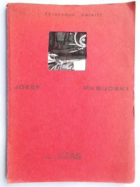 50 rocznica śmierci .Józef Piłsudski