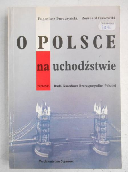 Duraczyński Eugeniusz - O Polsce na uchodźstwie