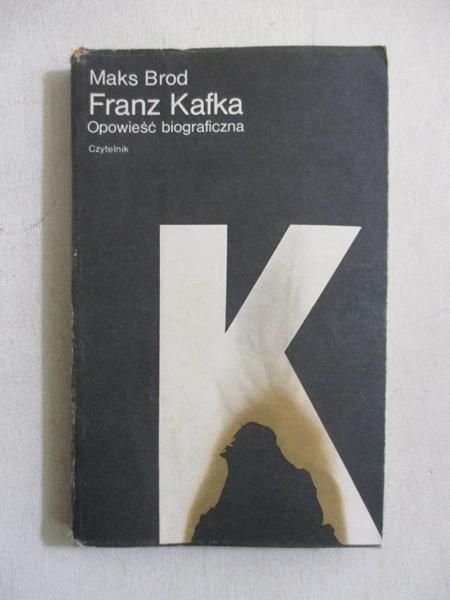 Franz Kafka. Opowieść biograficzna 