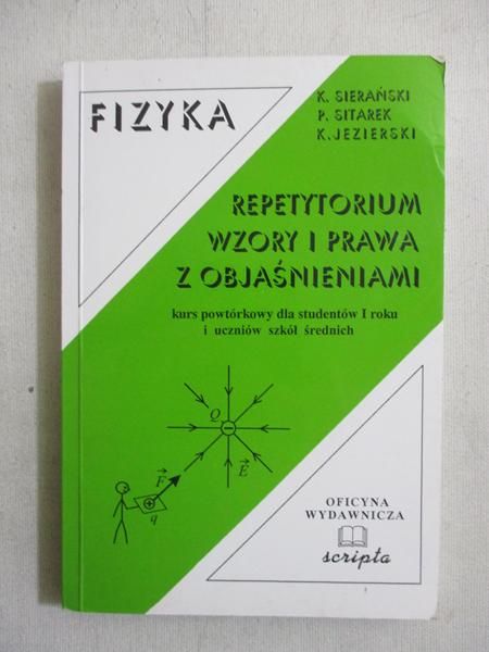 Fizyka. Repetytorium wzory i prawa z objaśnieniami
