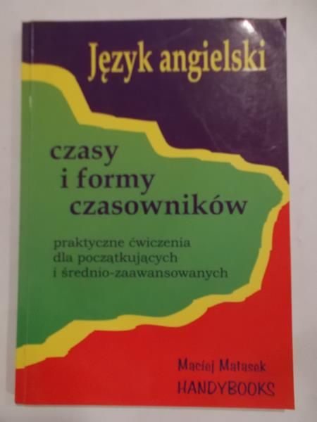 Język angielski. Czasy i formy czasowników