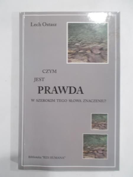 Czym jest prawda w szerokim tego słowa znaczeniu?