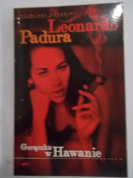 Padura Leonardo - Gorączka w Hawanie