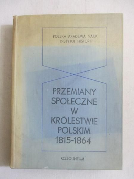 Przemiany społeczne w Królestwie Polskim 1815-1864