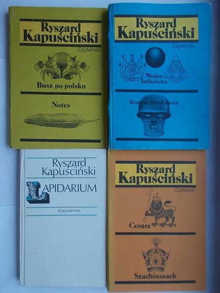 Kapuściński Ryszard - Busz po polsku / Wojna futbolowa / Lapidarium/ Cesarz