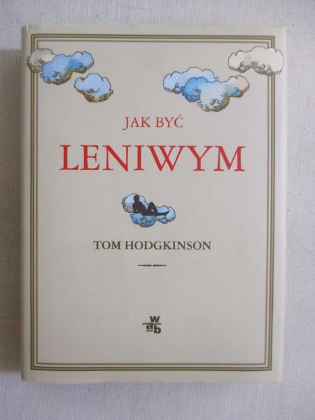 Hodgkinson Tom - Jak być leniwym