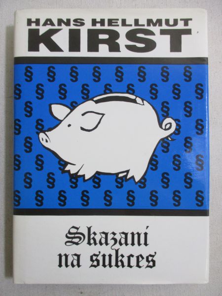 Kirst Hellmut Hans - Skazani na sukces