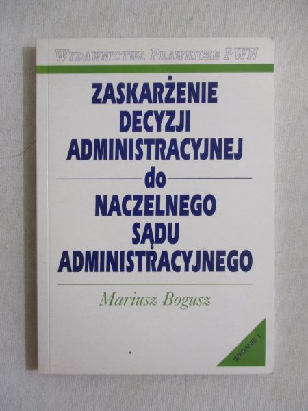 Zaskarżenie decyzji administracyjnej do Naczelnego Sądu Administracyjnego